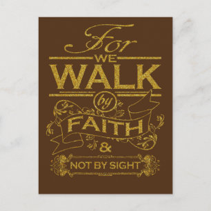 We Walk by Faith Scripture Quote Postcard