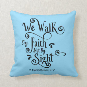 We Walk By Faith Throw Pillow