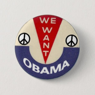 We Want Obama Peace Pin