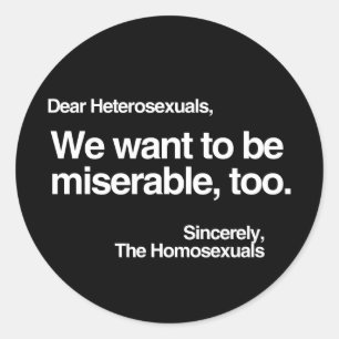 WE WANT TO BE MISERABLE TOO CLASSIC ROUND STICKER