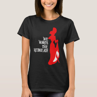 We Wants The Redhead Hanes Tagless Tee redhead