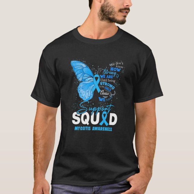 We Wear Blue Butterfly Support Myositis Awareness  T-Shirt (Front)