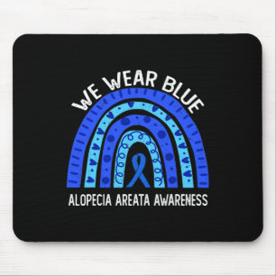 We Wear Blue For Alopecia Areata Awareness Mouse Pad