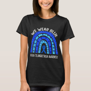 We Wear Blue For Ataxia Telangiectasia Awareness T T-Shirt