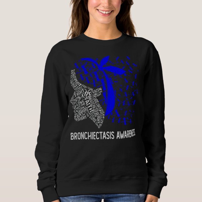 We Wear Blue For Bronchiectasis Awareness 1 Sweatshirt (Front)
