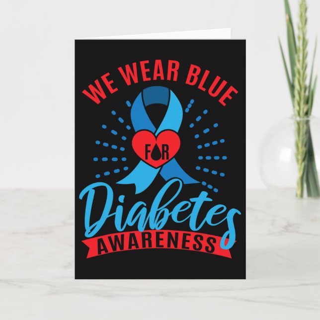 We Wear Blue For Diabetes Awareness  Card (Front)