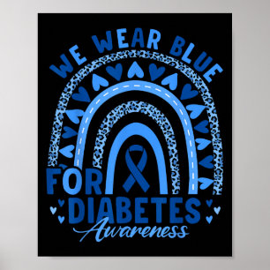 We Wear Blue For Diabetes Awareness Unity Support  Poster