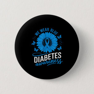 We Wear Blue In Diabetes Awareness Month 2 Inch Round Button