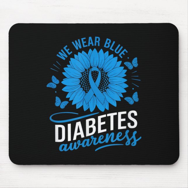 We Wear Blue In Diabetes Awareness Month  Mouse Pad (Front)