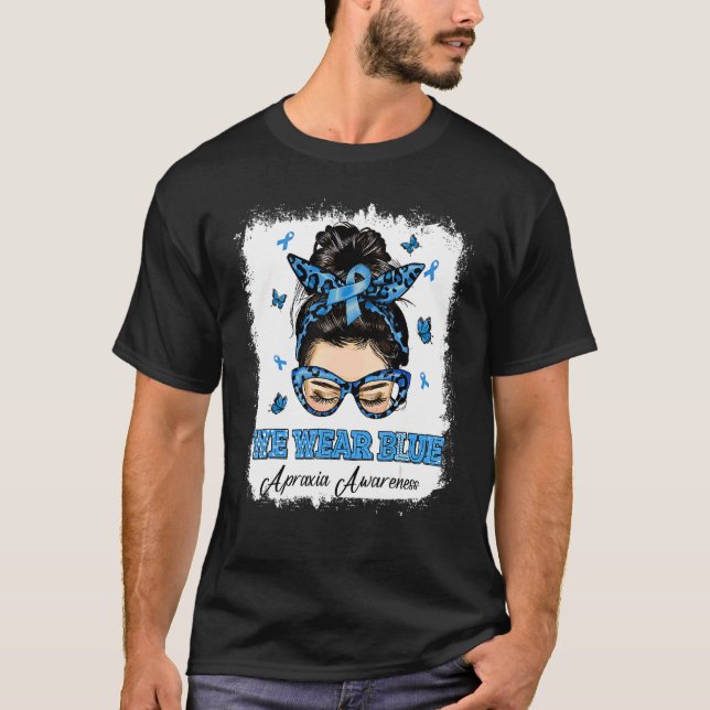 We Wear Blue Messy Bun Warrior Apraxia Awareness T-Shirt (Front)