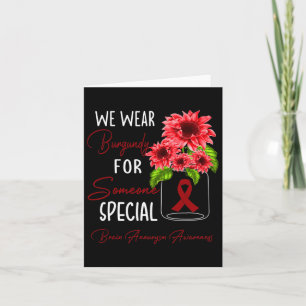We Wear Burgundy Brain Aneurysm Awareness  Card