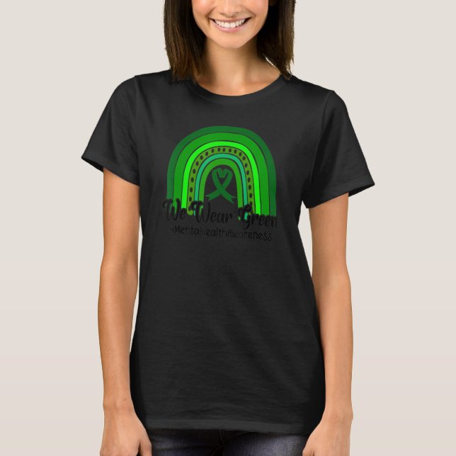 We Wear Green For Mental Health Awareness 2022 Rai T-Shirt (Front)