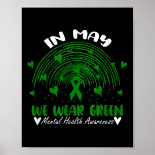 We Wear Green For Mental Health Awareness Rainbow Poster