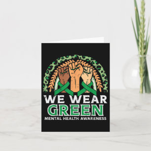 We Wear Green Mental Health Fists Awareness Men Wo Card