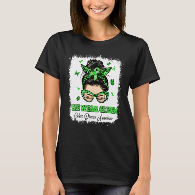 We Wear Green Messy Bun Warrior Celiac Disease Awa T-Shirt (Front)