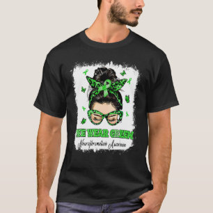 We Wear Green Messy Bun Warrior Neurofibromatosis  T-Shirt