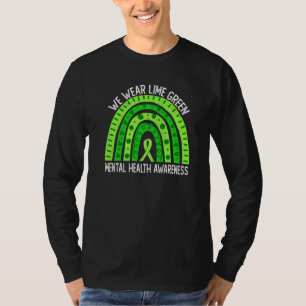 We Wear Lime Green For Mental Health Awareness T-Shirt