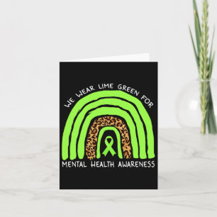 We Wear Lime Green Rainbow For Mental Health Aware Card