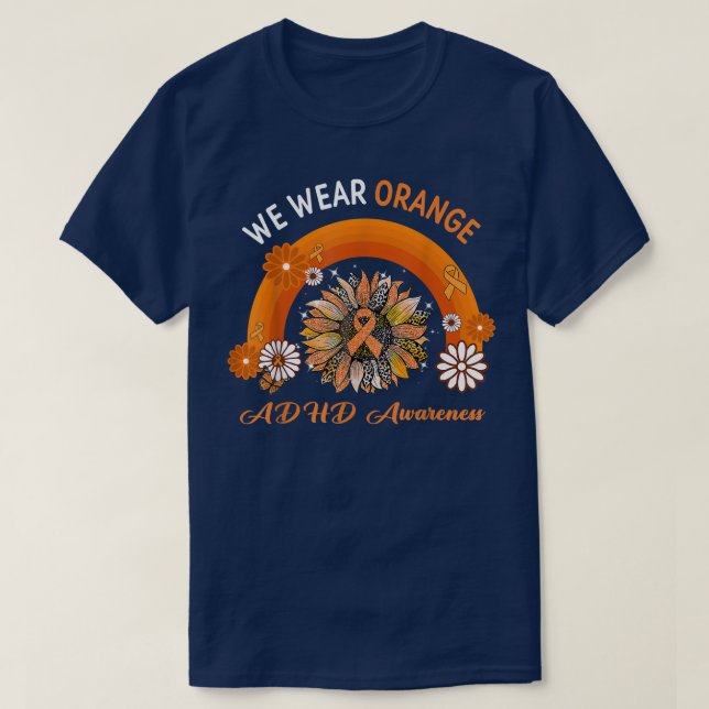 We Wear Orange ADHD Awareness Rainbow 2019  T-Shirt (Design Front)