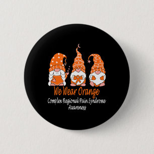 We Wear Orange For Complex Regional Pain Syndrome 2 Inch Round Button