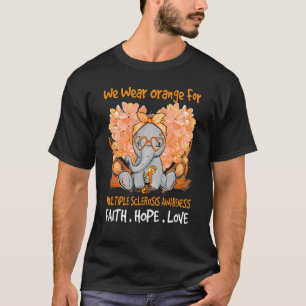 We Wear Orange Multiple Sclerosis Awareness Messy  T-Shirt