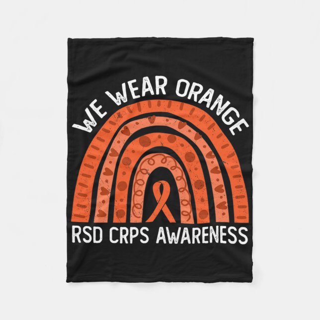 We Wear Orange Rainbow For Rsd Crps Awareness  Fleece Blanket (Front)