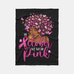 We Wear Pink Black Woman Breast Cancer Awareness  Fleece Blanket