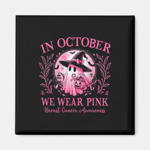 We Wear Pink Breast Cancer Awareness Halloween Gho Magnet