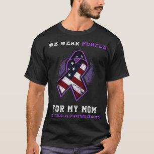 We Wear Purple For Mom Arnold Chiari Malformation T-Shirt