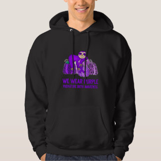 We Wear Purple Premature Birth Awareness Sloth Hoodie