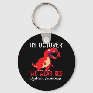 We Wear Red Dyslexia Awareness Month Dyslexia 2  Keychain