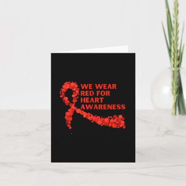 We Wear Red For Heart Awareness  Card (Front)