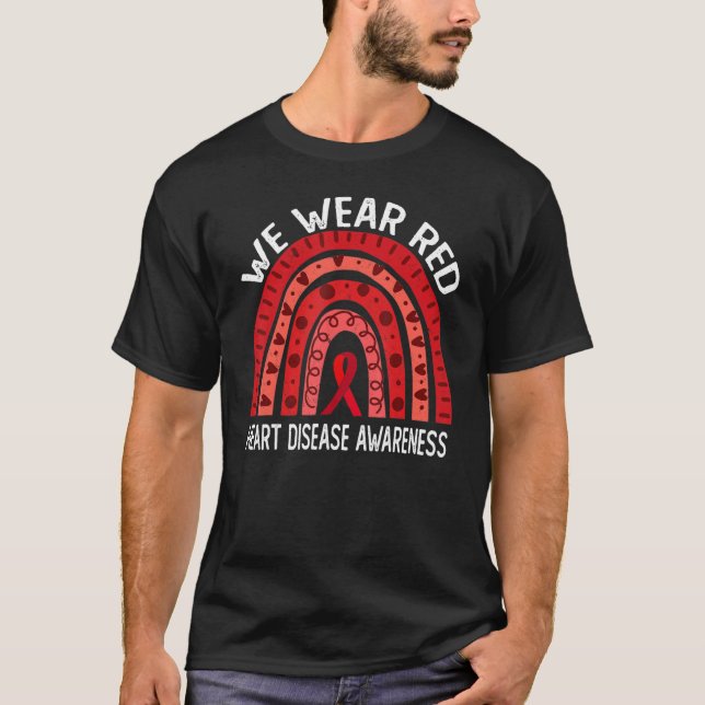 We Wear Red For Heart Disease Awareness T-Shirt (Front)