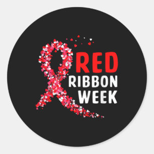 We Wear Red For Red Ribbon Week Awareness  Classic Round Sticker