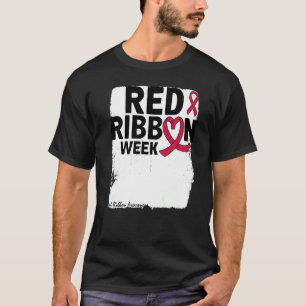 We Wear Red For Red Ribbon Week Awareness T-Shirt
