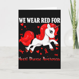 We Wear Red For Unicorn Heart Disease Awareness Card