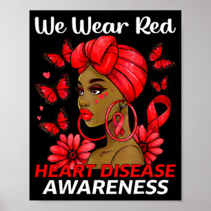 We Wear Red Heart Disease Awareness Afro Woman Hea Poster