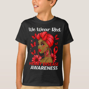 We Wear Red Heart Disease Awareness Afro Woman Hea T-Shirt
