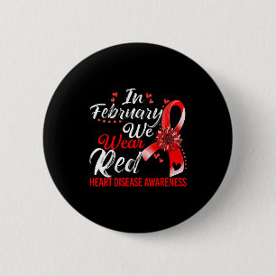 We Wear Red Heart Disease Awareness Red Ribbon War 2 Inch Round Button