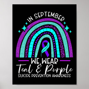 We Wear Teal And Purple Suicide Prevention Awarene Poster
