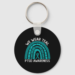 We Wear Teal Post Traumatic Stress Disorder Ptsd A Keychain