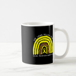 We wear Yellow Rainbow For Suicide Prevention Awar Coffee Mug