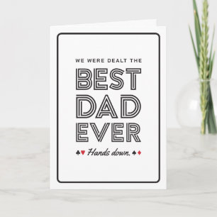 We Were Dealt the Best Dad Ever Greeting Card