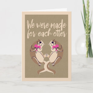 We Were Made For Each Otter Valentines Day Holiday Card