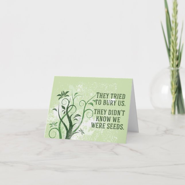 We Were Seeds Inspirational Quote Note Card (Front)