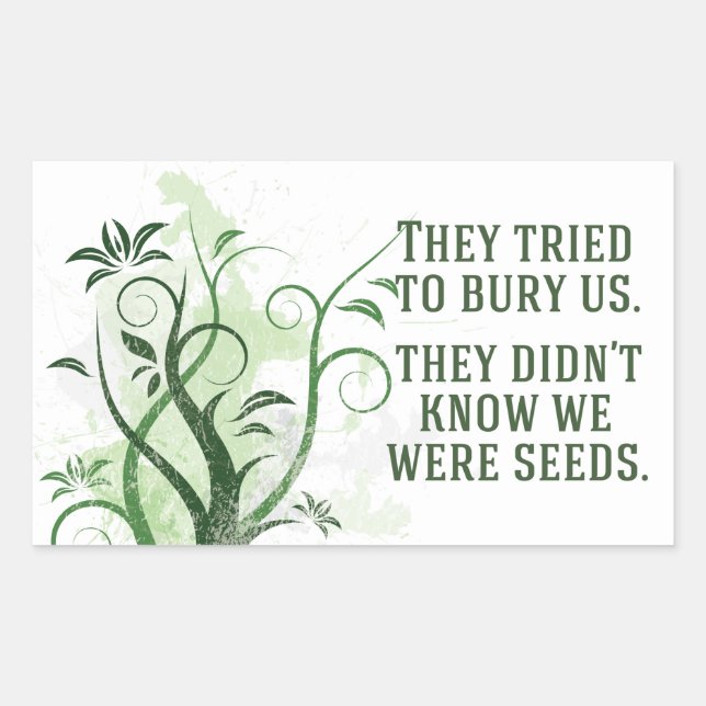 We Were Seeds Inspirational Quote Sticker (Front)