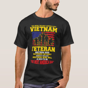 We Were The Best America Had Vietnam Veteran T-Shirt