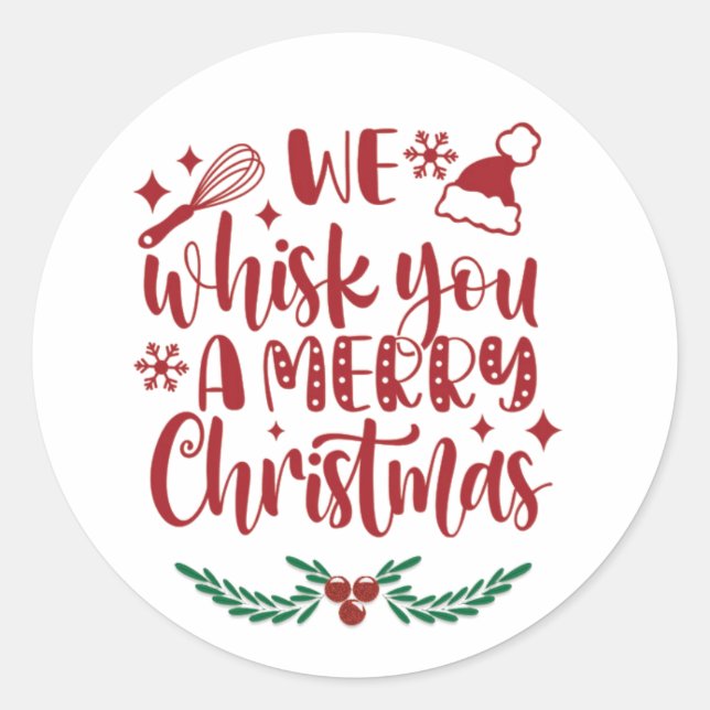We Whisk You a Merry Christmas Holiday Classic Round Sticker (Front)