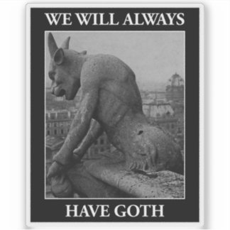 We Will Always Have Goth