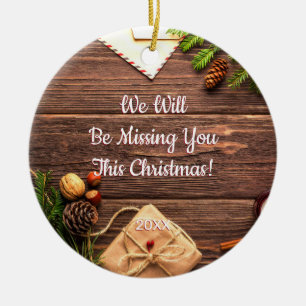 We Will Be Missing You This Christmas! DIYMessages Ceramic Ornament